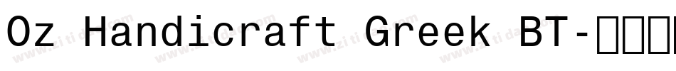 Oz Handicraft Greek BT字体转换